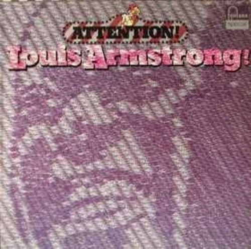 Louis armstrong attention - louis,