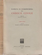 Rassegna di giurisprudenza sul codice civile libro VI. . Mario Stella Richter, a