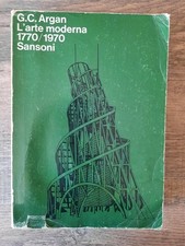 G.C. Argan - L'arte Moderna 1770/1970 -Sansoni (A48)