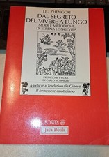 DAL SEGRETO DEL VIVERE A LUNGO MODI E METODICHE DI LONGEVITà Zhengcai JACA BOOK