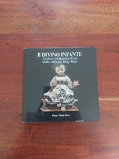 Franco Maria Ricci FMR IL DIVINO INFANTE Sculture del Bambino Gesù... 2002