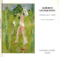 Alberto Gianquinto. Passim 1967 - 2003. Mostra retrospettiva. AA.VV.. 2004. .