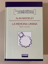 La memoria umana Teoria e pratica di Alan Baddeley Ed. Fabbri 2008