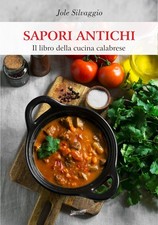 Sapori antichi. Il libro della