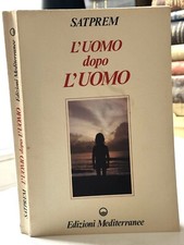 L’UOMO DOPO L'UOMO Satprem