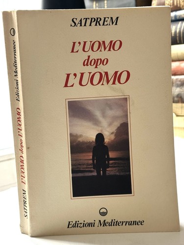 Uomo dopo satprem - l’uomo,