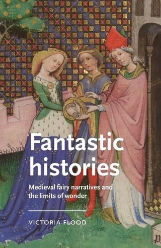 Fantastic histories medieval - histories:,