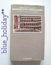 ** RODOLFO CELLETTI - MEMORIE D UN ASCOLTATORE 1°ED.1985 COP. FLESSIBILE ottimo