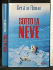 SOTTO LA NEVE. Kerstin Ekman