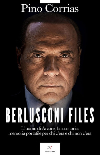 Berlusconi files uomo di - files., l'uomo