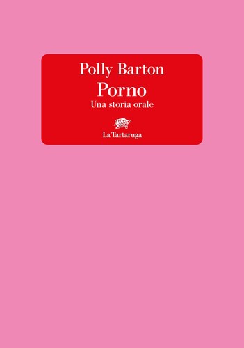 Porno una storia orale - una,