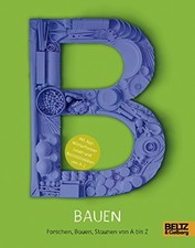 Bauen: Forschen, Bauen