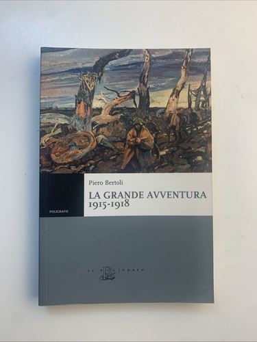 Grande avventura 1915 1918 - la,