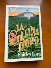 Libri Riviste Giornali LA COLLINA D'ORO Shirley Lord Sperling Kupfer romanzo