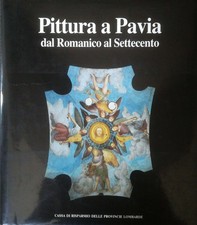 PITTURA A PAVIA DAL ROMANICO AL SETTECENTO