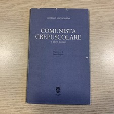 Giorgio Manacorda - Comunista crepuscolare e altre poesie (Daga, 1989)