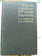 TEOREMI E PROBLEMI DELL' ANALISI FUNZIONALE - KIRILLOV e GVISIANI - EDIZIONI MIR