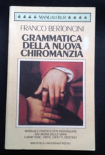 GRAMMATICA DELLA NUOVA CHIROMANZIA - FRANCO BERTONCINI - MANUALI BUR 1993