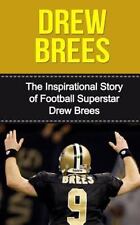 Drew Brees: The Inspirational