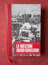 Giulio Ricchezza - La questione arabo-israeliana - Israele, Palestina - 1971