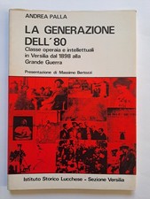 LA GENERAZIONE DELL'80 Versilia Viareggio Pietrasanta Seravezza Lorenzo Viani