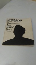BRESSON. DI ADELIO FERRERO. IL CASTORO CINEMA. LA NUOVA ITALIA 1979