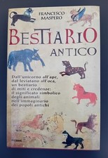 F. Maspero " BESTIARIO ANTICO " MITI - UNICORNO- LEVIATANO- SIMBOLI- IDRA-FENICE