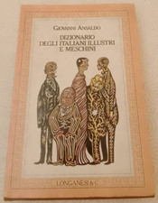 Ansaldo Giovanni - Dizionario degli Italiani Illustri e Meschini dal 1870 a Oggi
