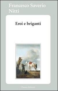 Eroi briganti osanna - briganti, [osanna