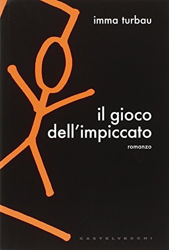 Gioco dell impiccato - il, dell'impiccato