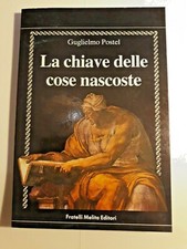 LA CHIAVE DELLE COSE NASCOSTE -  Postel Guglielmo -  Fratelli Melita 1987