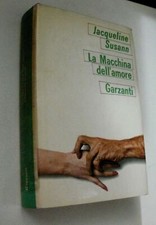 Jaqueline Susann LA MACCHINA DELL'AMORE / Prima edizione Garzanti 1970