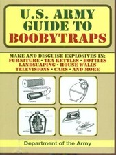 U.S. ARMY GUIDE TO BOOBYTRAPS MILITARIA AA.VV. SKYHORSE 2010