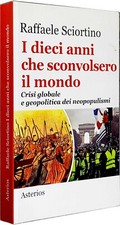 I dieci anni che sconvolsero