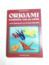Libro Origami - Azzità - Ed. De Vecchi - Costruire con la carta +OMAGGIO