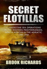 Secret Flotillas Vol II: Clandestine Sea Operations in the Western Mediterranean