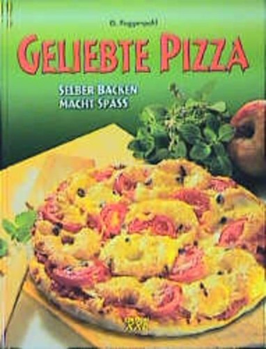 Geliebte pizza selber backen - geliebte,