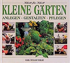 Kleine Gärten. Anlegen