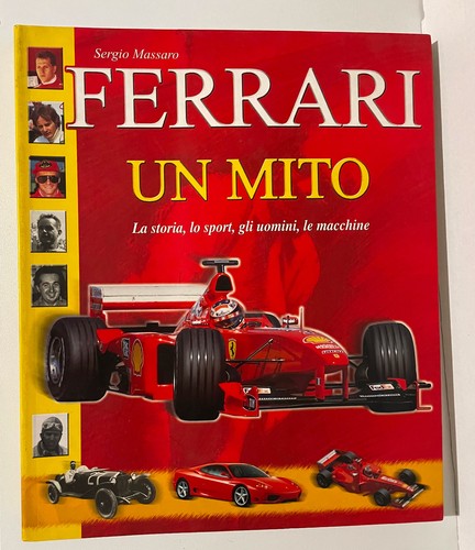 Ferrari mito la storia - ferrari., un