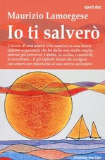 Io ti salverò  - Lamorgese Maurizio - Absolutely Free