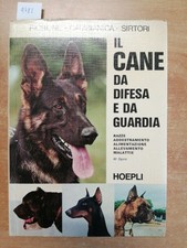 IL CANE DA DIFESA E DA GUARDIA - FIORONE CAMBIANICA SIRTORI - 1978 HOEPLI (