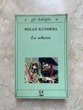 Milan Kundera - Lo Scherzo | Gli Adelphi