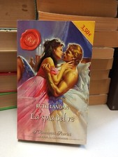 LA SPIA DEL RE, Ruth langan, I Romanzi Storici Harlequin Mondadori 2007