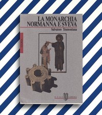 La Monarchia Normanna e Sveva