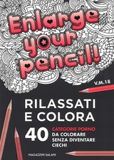 Enlarge your pencil! Rilassati