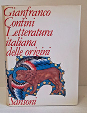 LETTERATURA ITALIANA DELLE ORIGINI Gianfranco Contini Sansoni 1985