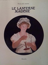 PRIMA DEL CINEMA. LE LANTERNE MAGICHE. LA COLLEZIONE MINICI