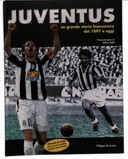 EBOND Juventus la grande storia Bianconera da 1897 a oggi 2006 Libro LI022400