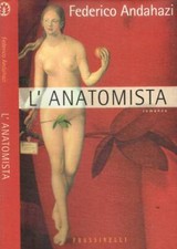 L'anatomista. . Andahazi Federico. 1998. .