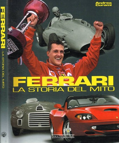 Ferrari storia del mito - la,